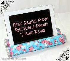 an ipad stand from recycled paper towel rolls