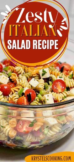 pasta salad recipe in a glass bowl with the title zesty italian salad recipe