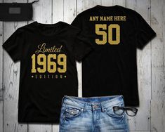 1969 Gold Glitter Limited Edition Birthday T-Shirt 50th Custom Name Celebration Gift mens womens ladies Shirt Tee Shirt Personalized Fashion Tips For Men, Fashion Closet, Birthday Party Shirt, Old Shirts, Top Plus Size, Jeans Diy, Fashion Tips For Women, Donna Karan, Party Shirts