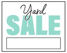 yard sale sign with the words yard sale written in black and white on a light blue background