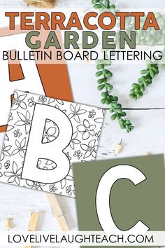 the letter b is for terracotta garden bulletin board with flowers and leaves on it