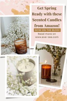 candles and flowers with the words get spring ready with these scented candles from amazon now on the blog