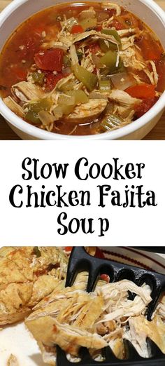 slow cooker chicken fajita soup in a white bowl with the words slow cooker chicken fajita soup