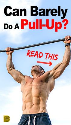 a shirtless man holding a barbell with the words can barely do a pull - up? read this