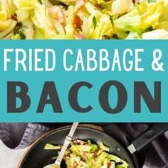 fried cabbage and bacon in a skillet with a fork on the side next to a bowl of salad