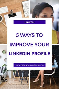 the words 5 ways to improve your linkedin profile on top of pictures of people