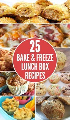 25 bake and freeze lunch box recipes that are easy to make with fresh ingredients