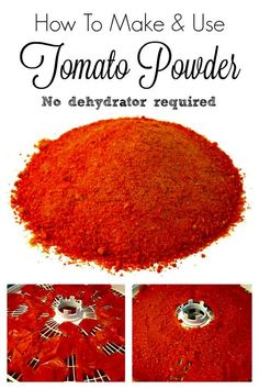 how to make and use tomato powder no dehydrator required for this recipe