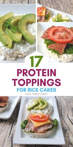 the cover of 17 protein toppings for rice cakes with avocado and tomatoes