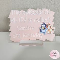 a sign that says, this episode of bluey is called sarah's 3rd birthday