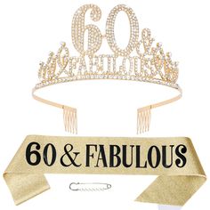 a tiara with the words 60 and fabulous written on it, along with a ribbon