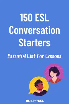 the cover of 150 esl conversation starter's essential list for lessons