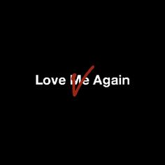 the words love me again against a black background with red and white letters on it