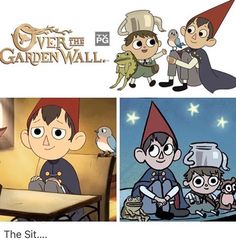 cartoon characters with caption that reads, over the garden wall and there is an image of