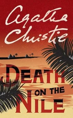 Death On The Nile by Agatha Christie - Agatha Christie Agatha Christie's Poirot, Agatha Christie Books, Cozy Mystery Books, Hercule Poirot, Cozy Mystery, Mystery Books, Mystery Book, Reading Challenge, The Nile