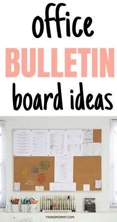 an office bulletin board with the words office bulletin board ideas above it and below it