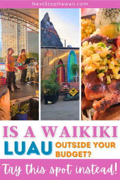 Images of a Hawaiian band playing on a stage, the entrance to Pau Hana Place with surfboards and a Hawaiian chicken plate covered with diced pineapple. Text reads, Is a Waikiki Luau outside your budget? Try this spot instead! Luau Oahu, Things To Do In Waikiki, Oahu Luau, Hawaiian Plate Lunch, Things To Do On Oahu, Hale Koa, Oahu Waikiki, Hawaiian Music, Hawaiian Bbq