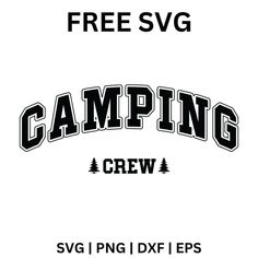 a black and white image with the words camping crew on it, free svg