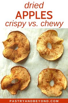 fried apples crispy vs chewy on parchment paper with text overlay that reads dried apples crispy vs chewy