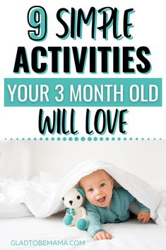 a baby laying in bed under a blanket with the text 9 simple activities your 3 month old will love