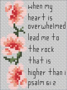 Find peace and comfort with this beautiful cross-stitch pattern featuring the uplifting verse from Psalm 61:2: "When my heart is overwhelmed, lead me to the rock that is higher than I." The soft pink floral accents add a touch of serenity, making this design a perfect addition to any home or heartfelt gift. This listing is for a DIGITAL PDF FILE--no physical item will be shipped. Simply download, print, and start stitching! Pattern details: Stitches: Full cross stitches Finished size: Varies dep Psalm 23 Cross Stitch Pattern, Scripture Cross Stitch, Faith Cross Stitch, Bible Verse Cross Stitch, Psalm 61 2, Counted Cross Stitch Patterns Free, Psalm 61