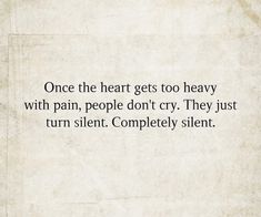 Heartless Quotes, Silent Quotes, Bestie Quotes, Silence Quotes, Dont Cry, Bad Things, Lost Love, Things Happen, First Love