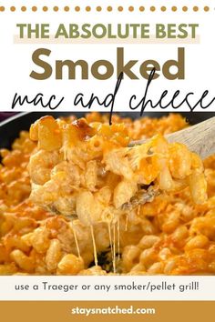 the absolute best smoked macaroni and cheese recipe you'll never want to eat