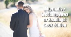 a man and woman standing next to each other in front of a road with the words alternative wedding vows or readings geek edition