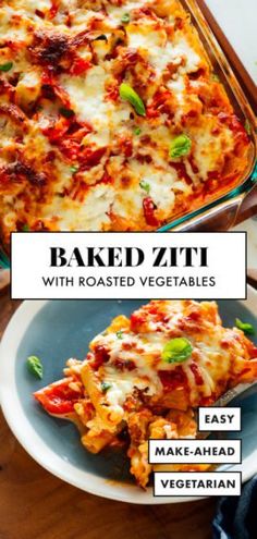 baked zitti with roasted vegetables and easy make - ahead vegetarian lasagna