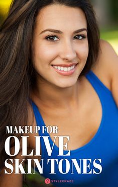 Best Makeup For Olive Skin Tones - Useful Tips & Products Makeup For Olive Skin Tone, Makeup For Olive Skin, Light Olive Skin Tone, Olive Skin Tone Makeup, Olive Skin Makeup, Light Olive Skin, Medium Olive Skin, Olive Complexion