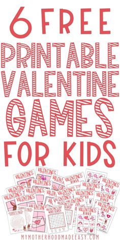 free printable valentine games for kids with the text 6 free printable valentine games for kids