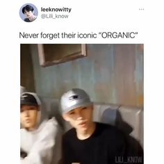 two young men sitting next to each other in front of a wall with the caption never forget their ironic organic