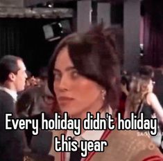 a woman is standing in front of a crowd with the words every holiday didn't holiday