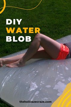 a woman laying on an inflatable mattress with the words diy water blob