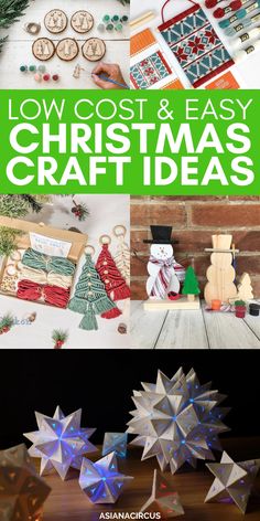 christmas craft ideas with text overlay that reads low cost and easy christmas crafts