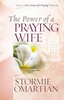 the power of a praying wife by stormie omartian book review and giveaway