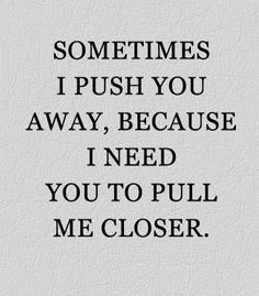 they don't always understand that... I Need You To Love Me, I Need You Quotes, Dont Get Mad When I Pull A You On You, Hold Me Quotes, I Needed You Quotes, Jasper Jones, Needing You Quotes, Marines Funny, Second Choice