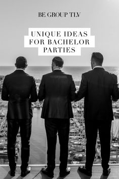 three men in suits standing on top of a building with the words unique ideas for bachelor parties