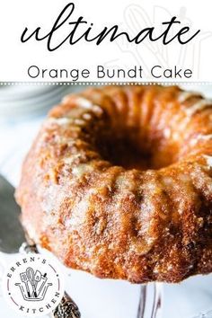 an orange bundt cake on a plate with the title overlay that reads, how to make an ultimate orange bundt cake