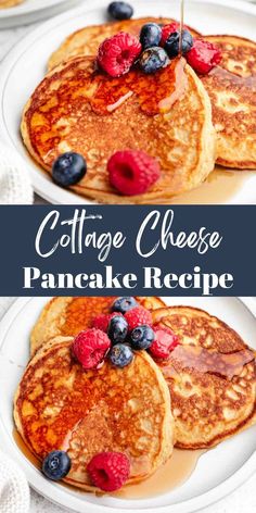 two pancakes with berries and syrup on top are sitting on a white plate that has the words cottage cheese pancake recipe