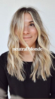 Neutral Blonde Hair Color, Neutral Blonde Hair, Teasy Lights, Neutral Blonde, Blonde Hair Color, Blonde Hair, A Woman, Hair Color, Blonde