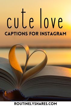 an open book with the words cute love captions for instagram