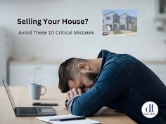 a man sitting at a desk with his head in his hands and the words selling your house?