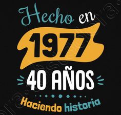 Camiseta 40 años haciendo historia Petite Blonde, Ideas Para Fiestas, Birthday Tshirts, Motivational Phrases, 80th Birthday, 40th Birthday, Holidays And Events, Pool Party