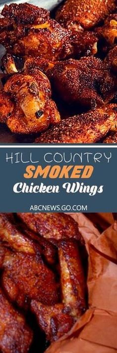 grilled chicken wings with text overlay that reads, hill country smoked wings recipe