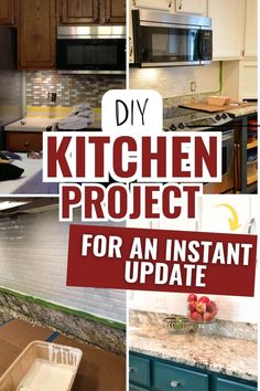 the kitchen project for an instant update with pictures and text overlays that reads diy kitchen project for an instant update