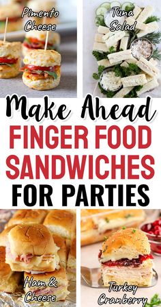 finger food sandwiches for parties with text overlay that reads make ahead finger food sandwiches for parties