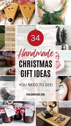 christmas gift ideas for him and her with text overlay that reads 34 handmade christmas gifts you need to see