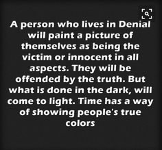 a quote that reads, a person who lives in dental will paint a picture of themselves as being the victim