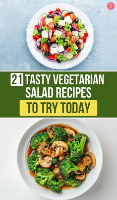 two different salads with the words 21 tasty vegetarian salad recipes to try today